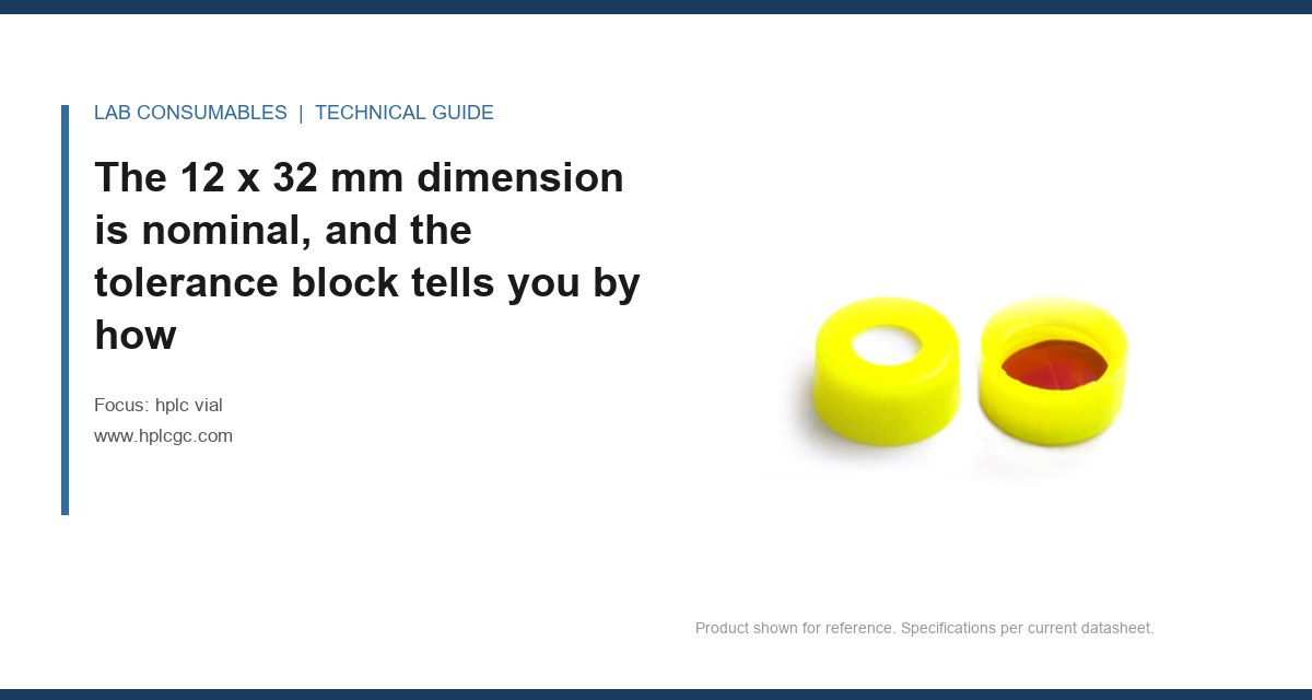 The 12 x 32 mm dimension is nominal, and the tolerance block tells you by how