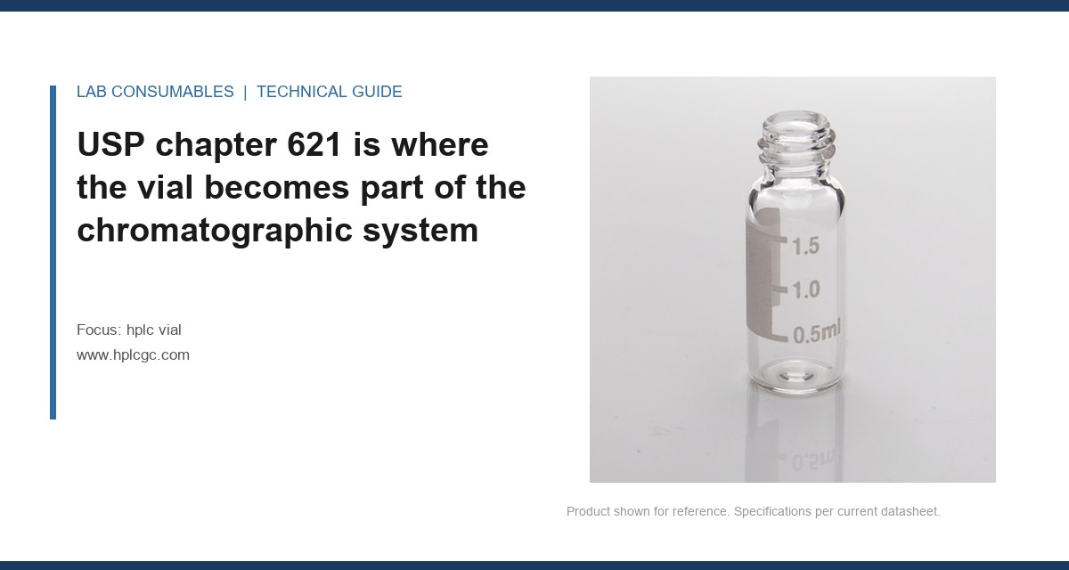 USP chapter 621 is where the vial becomes part of the chromatographic system